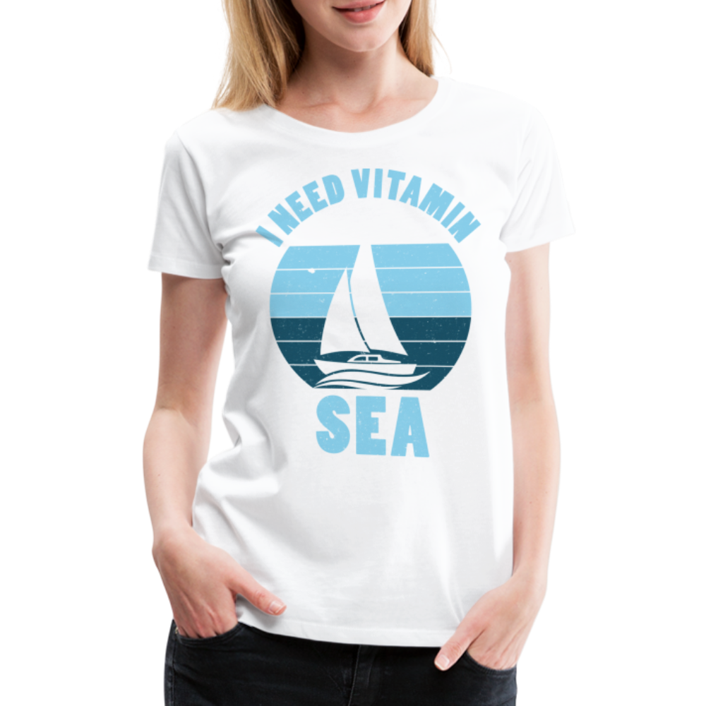 Frauen Premium T-Shirt - I need Vitamin SEA Maritim Design - weiß