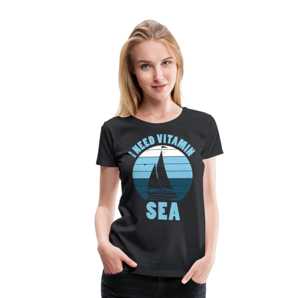 Frauen Premium T-Shirt - I need Vitamin SEA Maritim Design - Schwarz