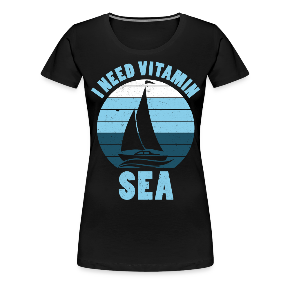 Frauen Premium T-Shirt - I need Vitamin SEA Maritim Design - Schwarz