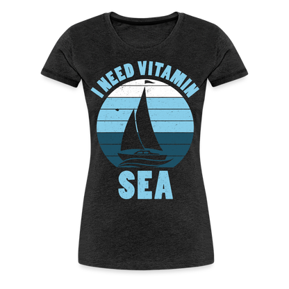 Frauen Premium T-Shirt - I need Vitamin SEA Maritim Design - Anthrazit