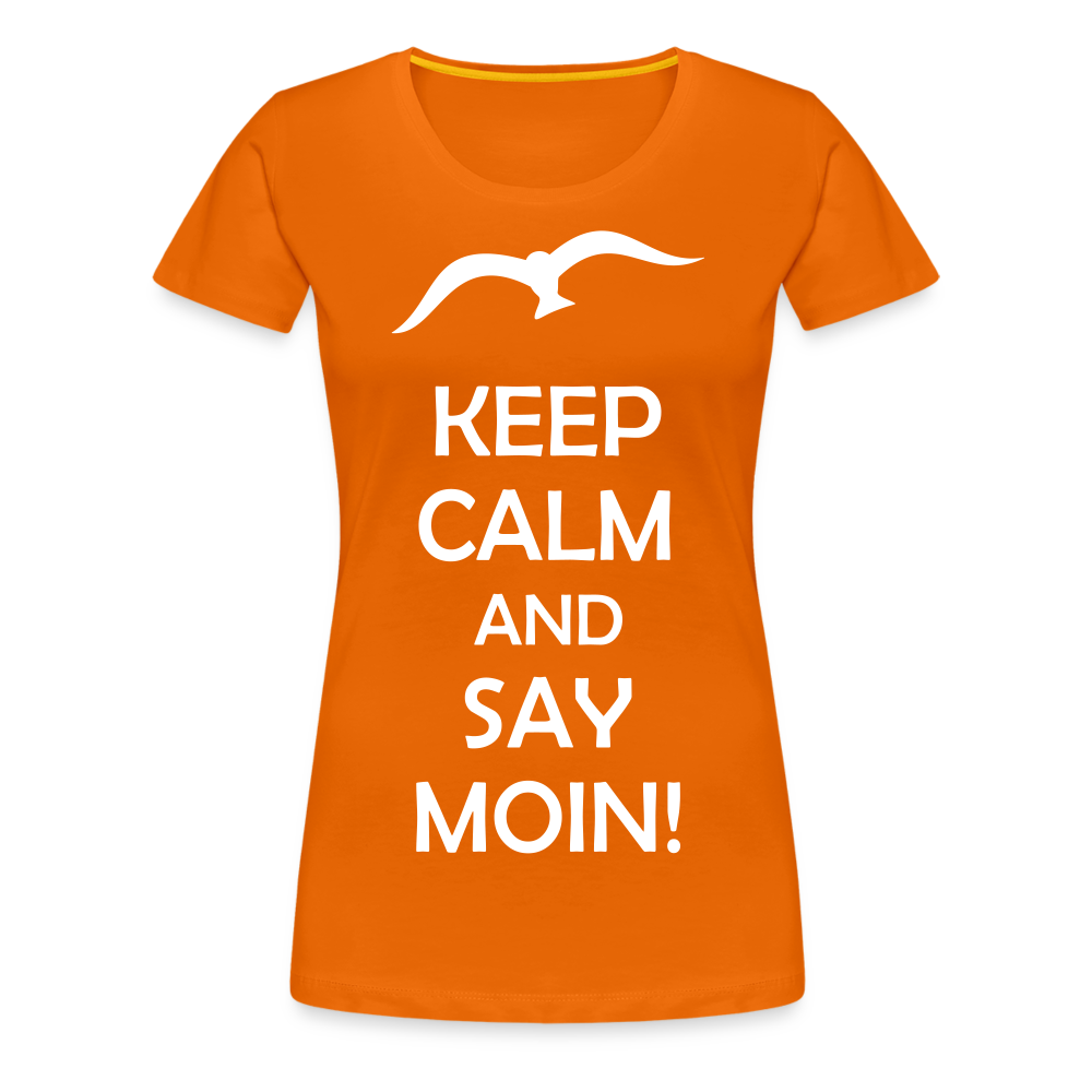 Frauen Premium T-Shirt - Keep Calm and Say MOIN! Spruch - Orange