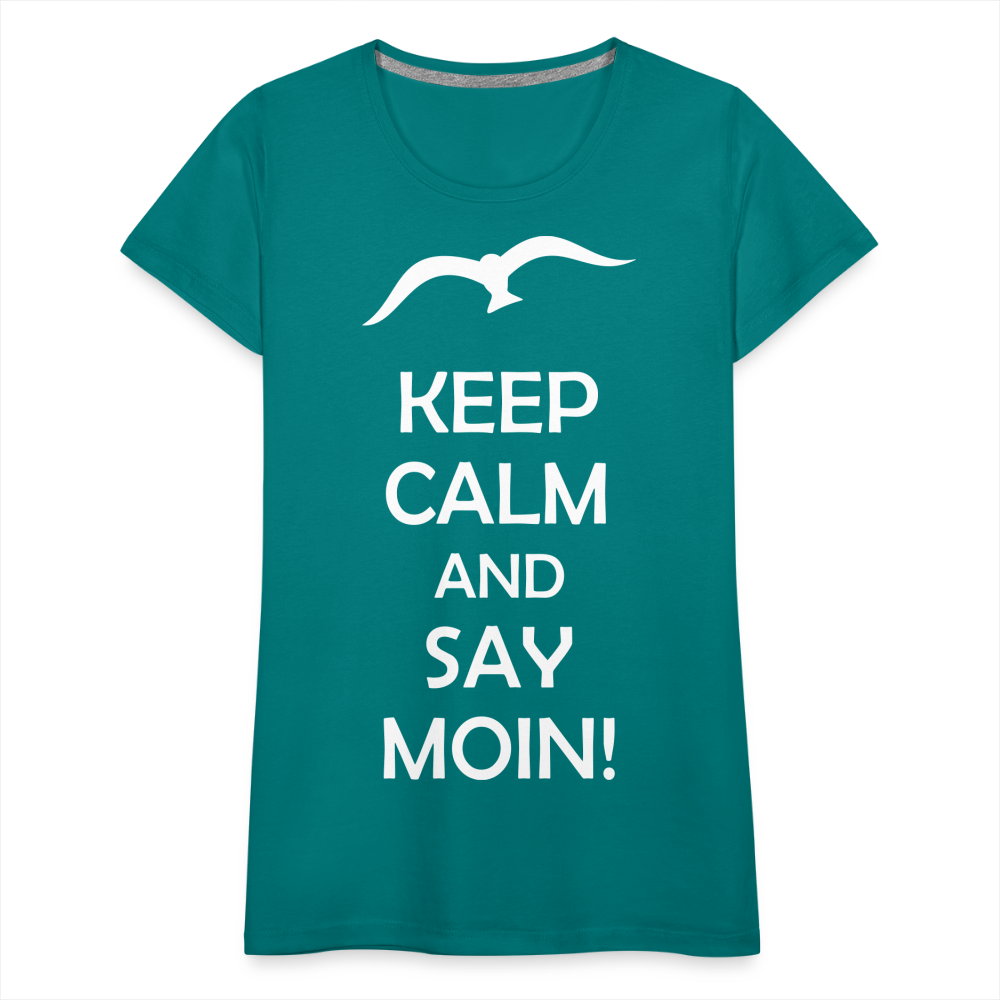 Frauen Premium T-Shirt - Keep Calm and Say MOIN! Spruch - Divablau