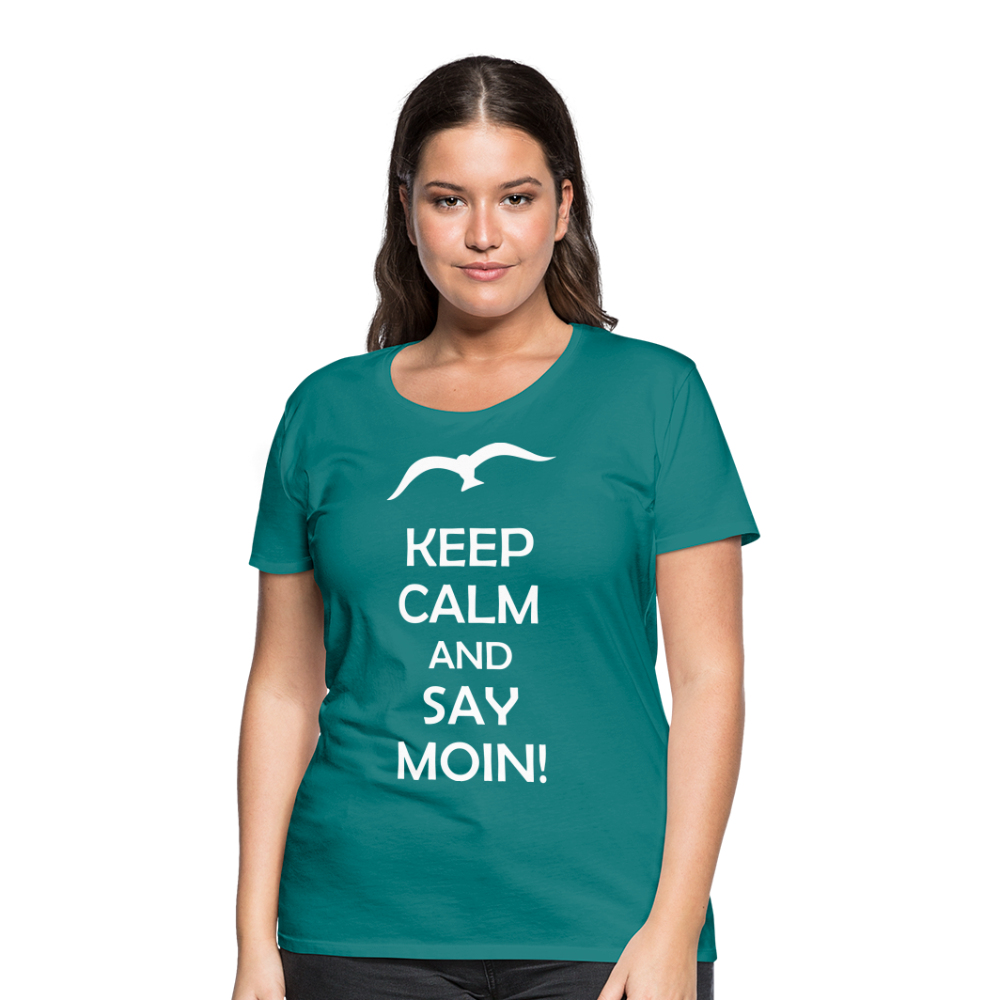 Frauen Premium T-Shirt - Keep Calm and Say MOIN! Spruch - Divablau