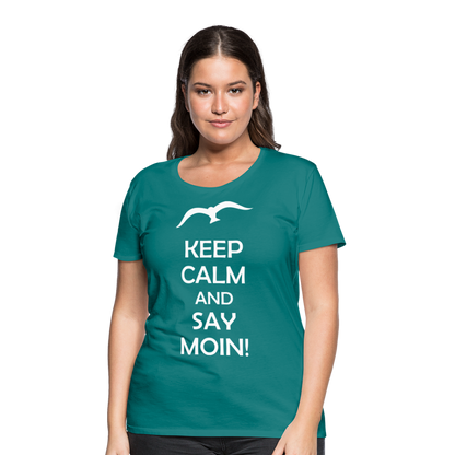 Frauen Premium T-Shirt - Keep Calm and Say MOIN! Spruch - Divablau