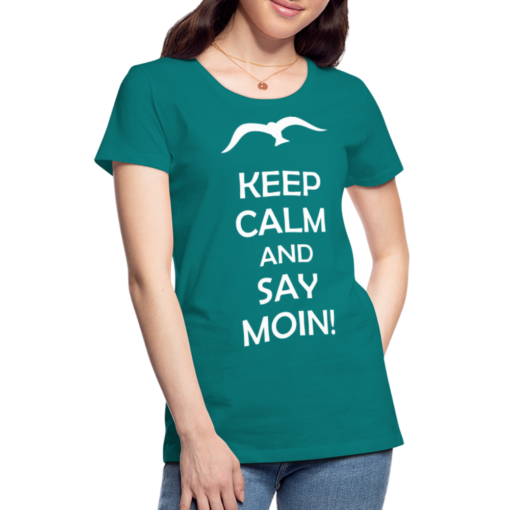 Frauen Premium T-Shirt - Keep Calm and Say MOIN! Spruch - Divablau