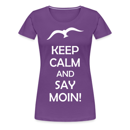 Frauen Premium T-Shirt - Keep Calm and Say MOIN! Spruch - Lila