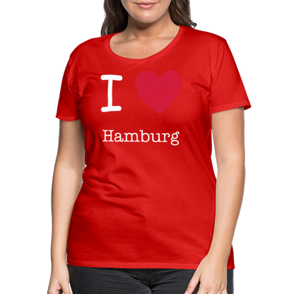 Frauen Premium T-Shirt - I Love Hamburg Maritim Spruch Design - Rot