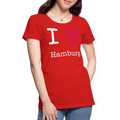 Frauen Premium T-Shirt - I Love Hamburg Maritim Spruch Design - Rot