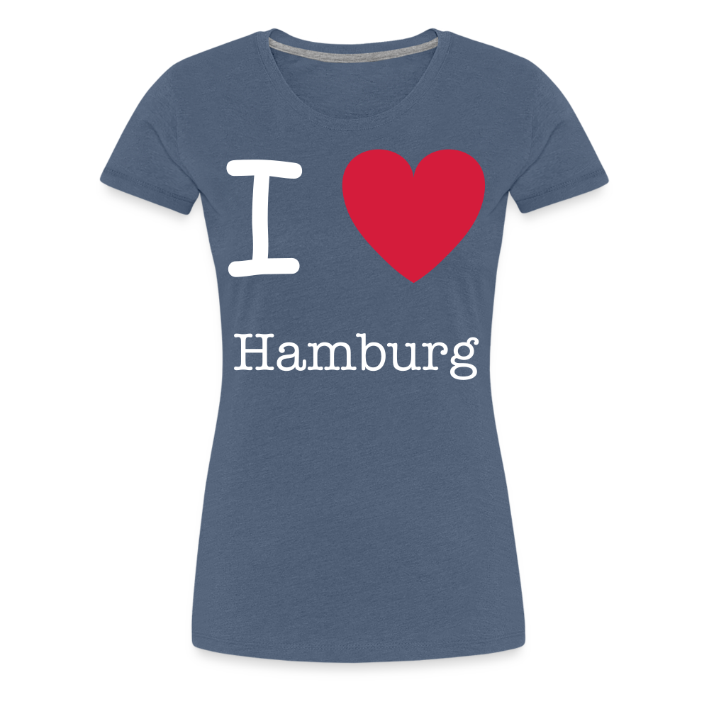 Frauen Premium T-Shirt - I Love Hamburg Maritim Spruch Design - Blau meliert