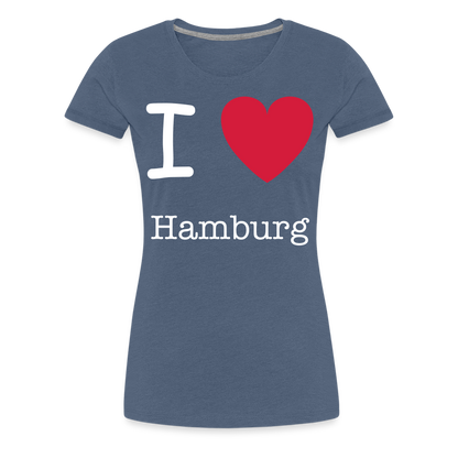 Frauen Premium T-Shirt - I Love Hamburg Maritim Spruch Design - Blau meliert