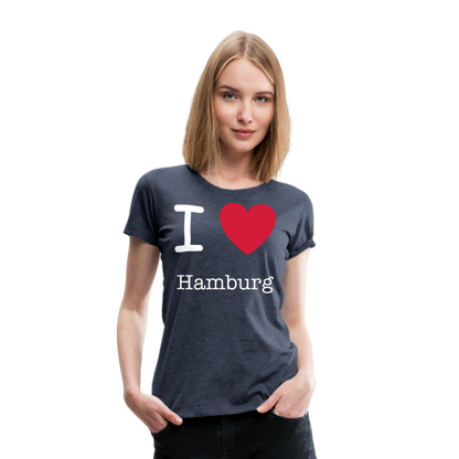 Frauen Premium T-Shirt - I Love Hamburg Maritim Spruch Design - Blau meliert