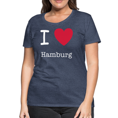 Frauen Premium T-Shirt - I Love Hamburg Maritim Spruch Design - Blau meliert