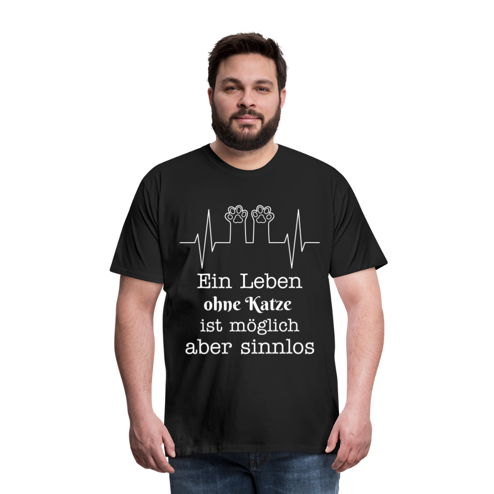 Männer Premium T-Shirt - Ein Leben ohne Katze ist möglich aber Sinnlos Spruch Design - Schwarz