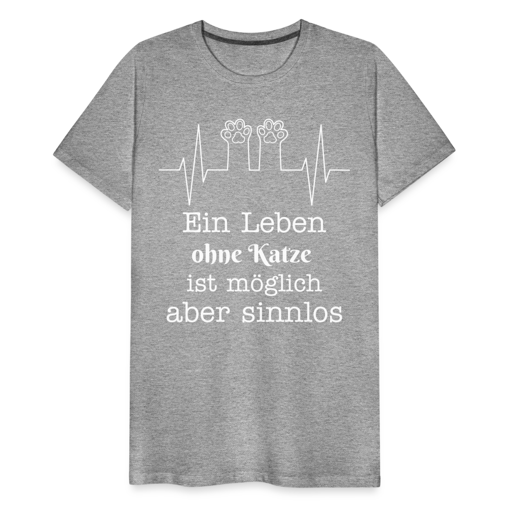 Männer Premium T-Shirt - Ein Leben ohne Katze ist möglich aber Sinnlos Spruch Design - Grau meliert