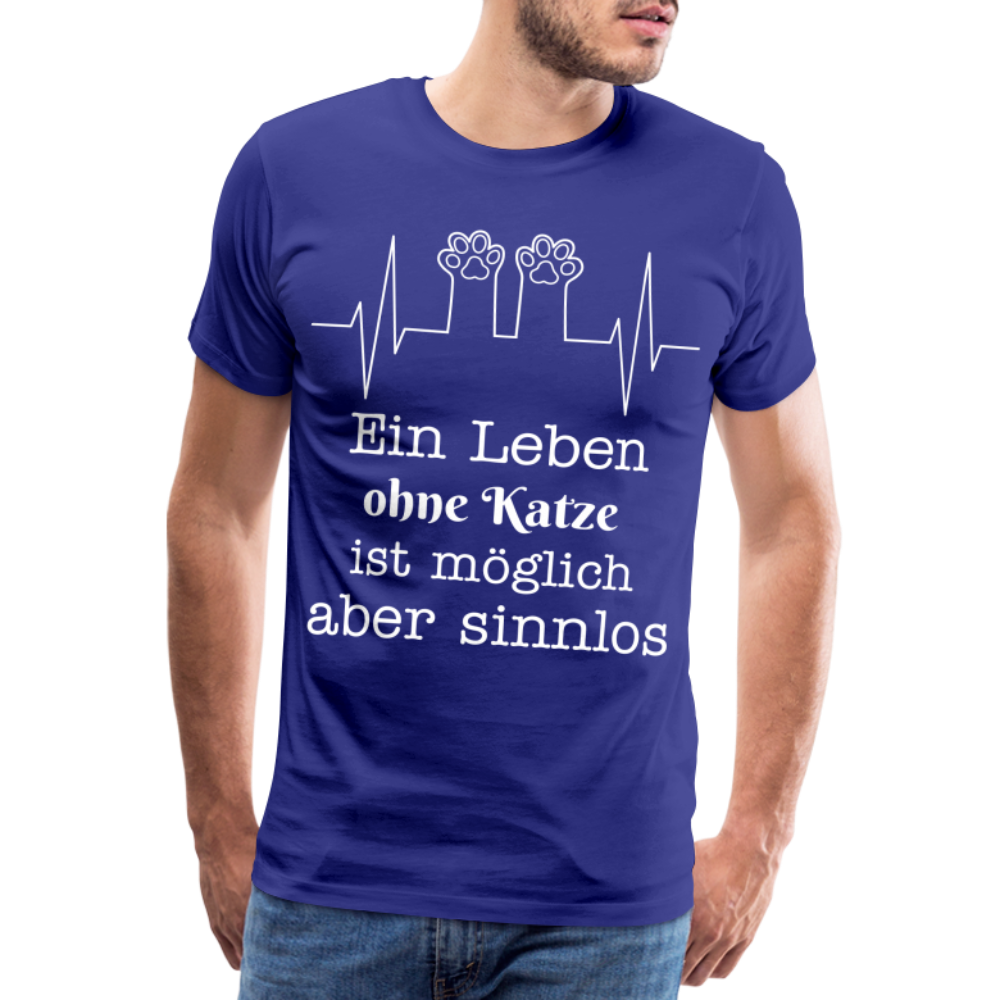 Männer Premium T-Shirt - Ein Leben ohne Katze ist möglich aber Sinnlos Spruch Design - Königsblau