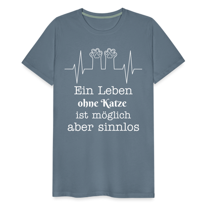 Männer Premium T-Shirt - Ein Leben ohne Katze ist möglich aber Sinnlos Spruch Design - Blaugrau