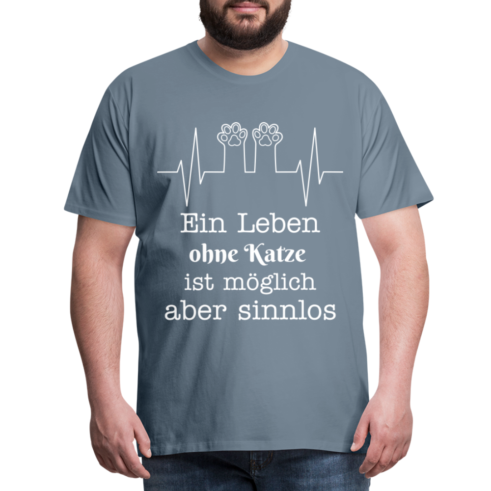 Männer Premium T-Shirt - Ein Leben ohne Katze ist möglich aber Sinnlos Spruch Design - Blaugrau