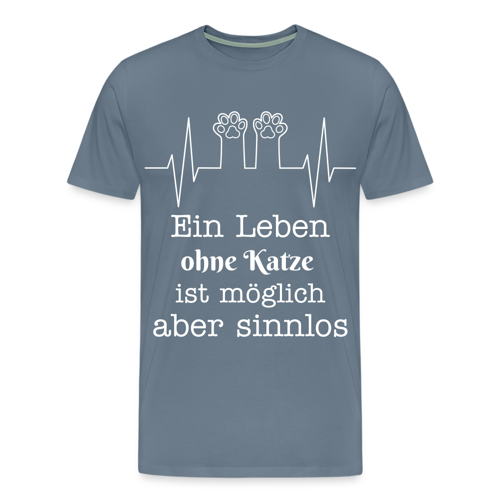 Männer Premium T-Shirt - Ein Leben ohne Katze ist möglich aber Sinnlos Spruch Design - Blaugrau