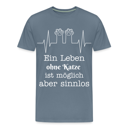 Männer Premium T-Shirt - Ein Leben ohne Katze ist möglich aber Sinnlos Spruch Design - Blaugrau