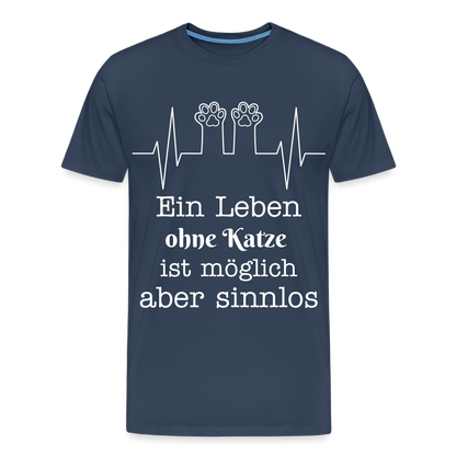 Männer Premium T-Shirt - Ein Leben ohne Katze ist möglich aber Sinnlos Spruch Design - Navy