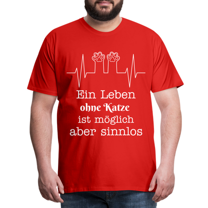 Männer Premium T-Shirt - Ein Leben ohne Katze ist möglich aber Sinnlos Spruch Design - Rot