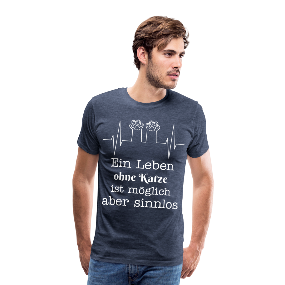 Männer Premium T-Shirt - Ein Leben ohne Katze ist möglich aber Sinnlos Spruch Design - Blau meliert