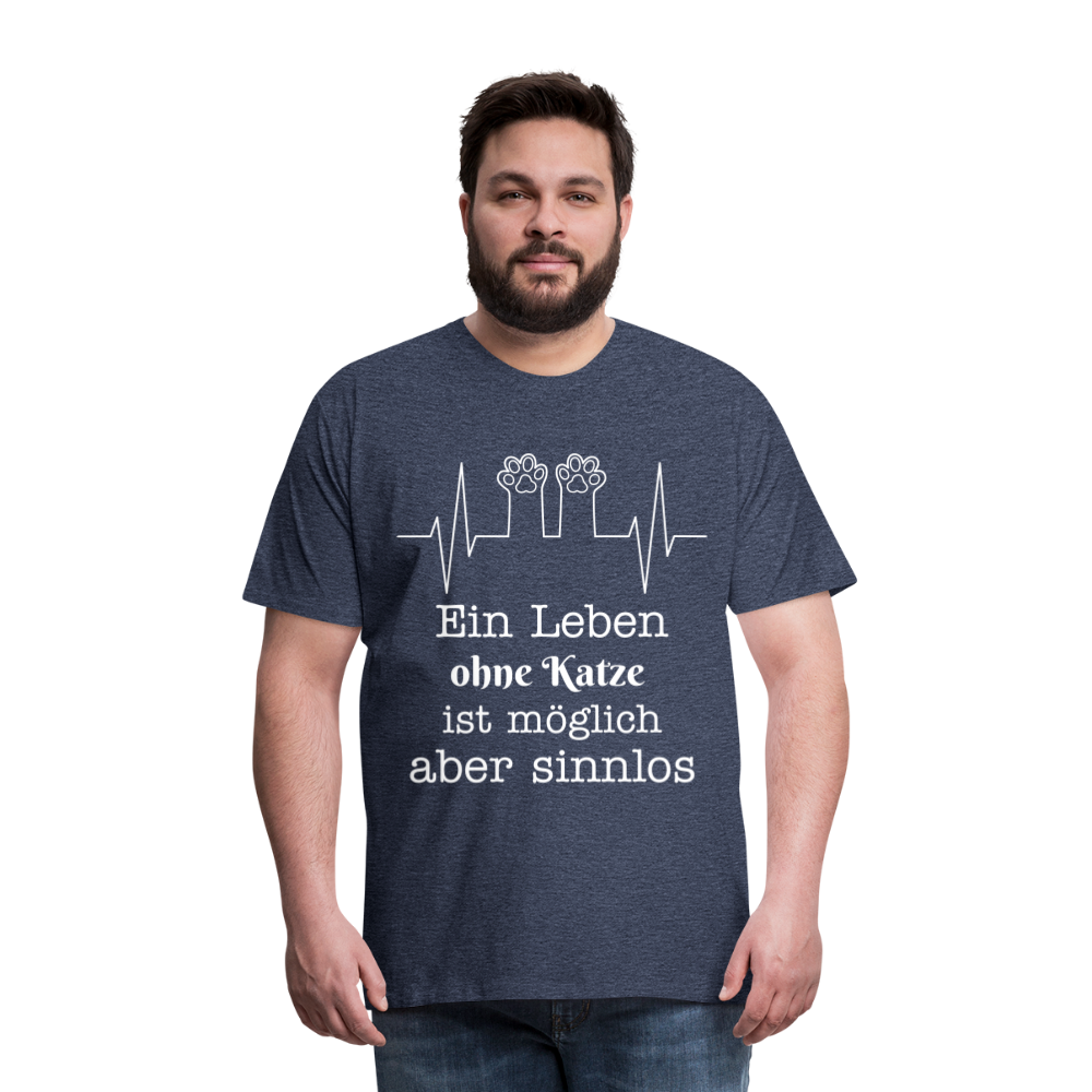 Männer Premium T-Shirt - Ein Leben ohne Katze ist möglich aber Sinnlos Spruch Design - Blau meliert