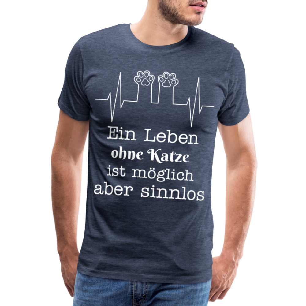 Männer Premium T-Shirt - Ein Leben ohne Katze ist möglich aber Sinnlos Spruch Design - Blau meliert