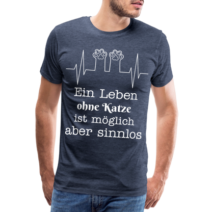 Männer Premium T-Shirt - Ein Leben ohne Katze ist möglich aber Sinnlos Spruch Design - Blau meliert