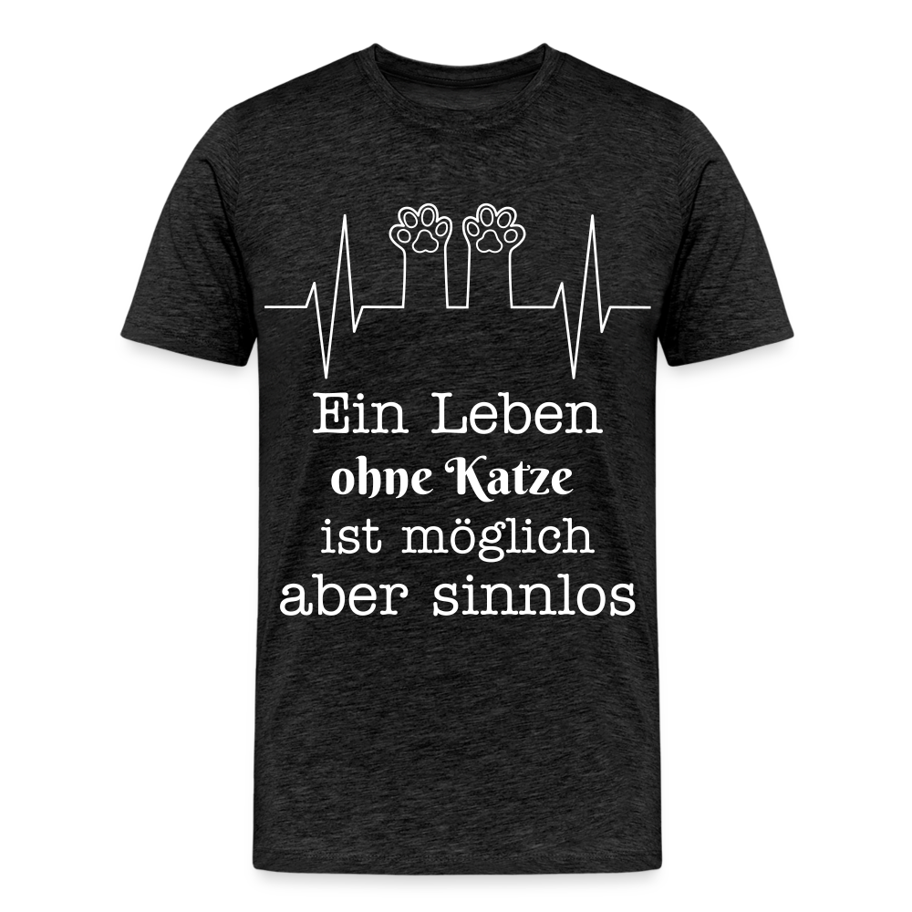 Männer Premium T-Shirt - Ein Leben ohne Katze ist möglich aber Sinnlos Spruch Design - Anthrazit