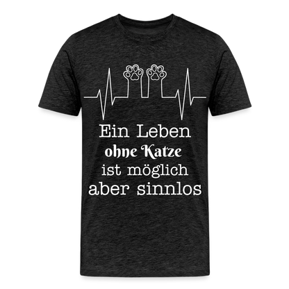 Männer Premium T-Shirt - Ein Leben ohne Katze ist möglich aber Sinnlos Spruch Design - Anthrazit