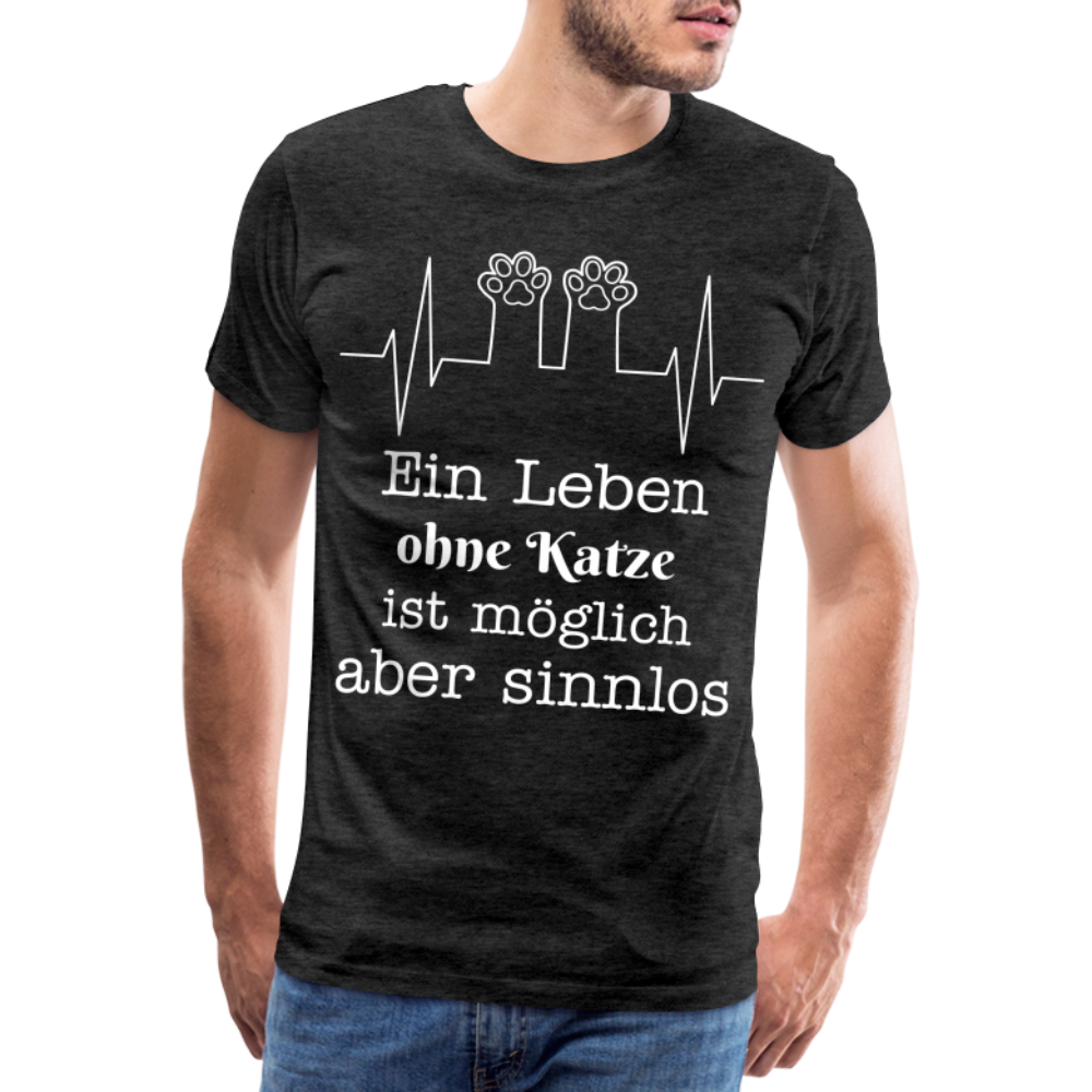 Männer Premium T-Shirt - Ein Leben ohne Katze ist möglich aber Sinnlos Spruch Design - Anthrazit