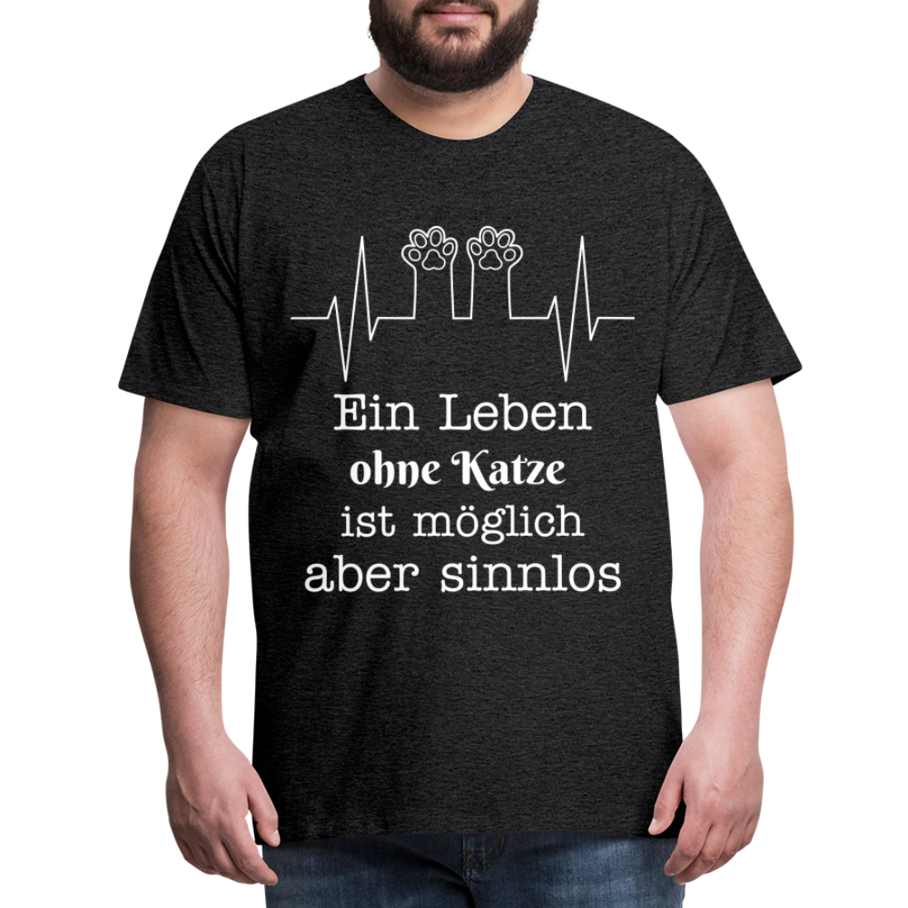 Männer Premium T-Shirt - Ein Leben ohne Katze ist möglich aber Sinnlos Spruch Design - Anthrazit