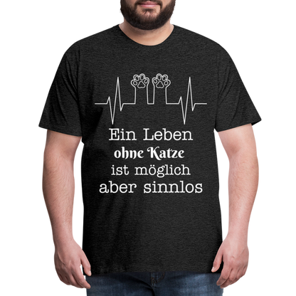 Männer Premium T-Shirt - Ein Leben ohne Katze ist möglich aber Sinnlos Spruch Design - Anthrazit