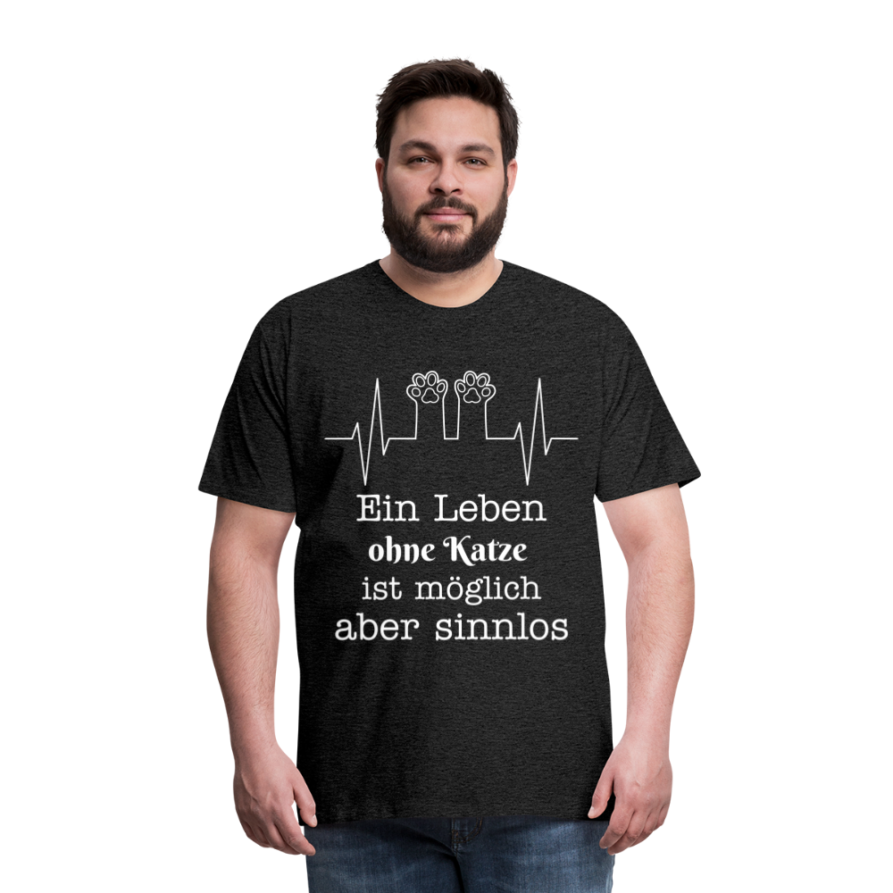 Männer Premium T-Shirt - Ein Leben ohne Katze ist möglich aber Sinnlos Spruch Design - Anthrazit