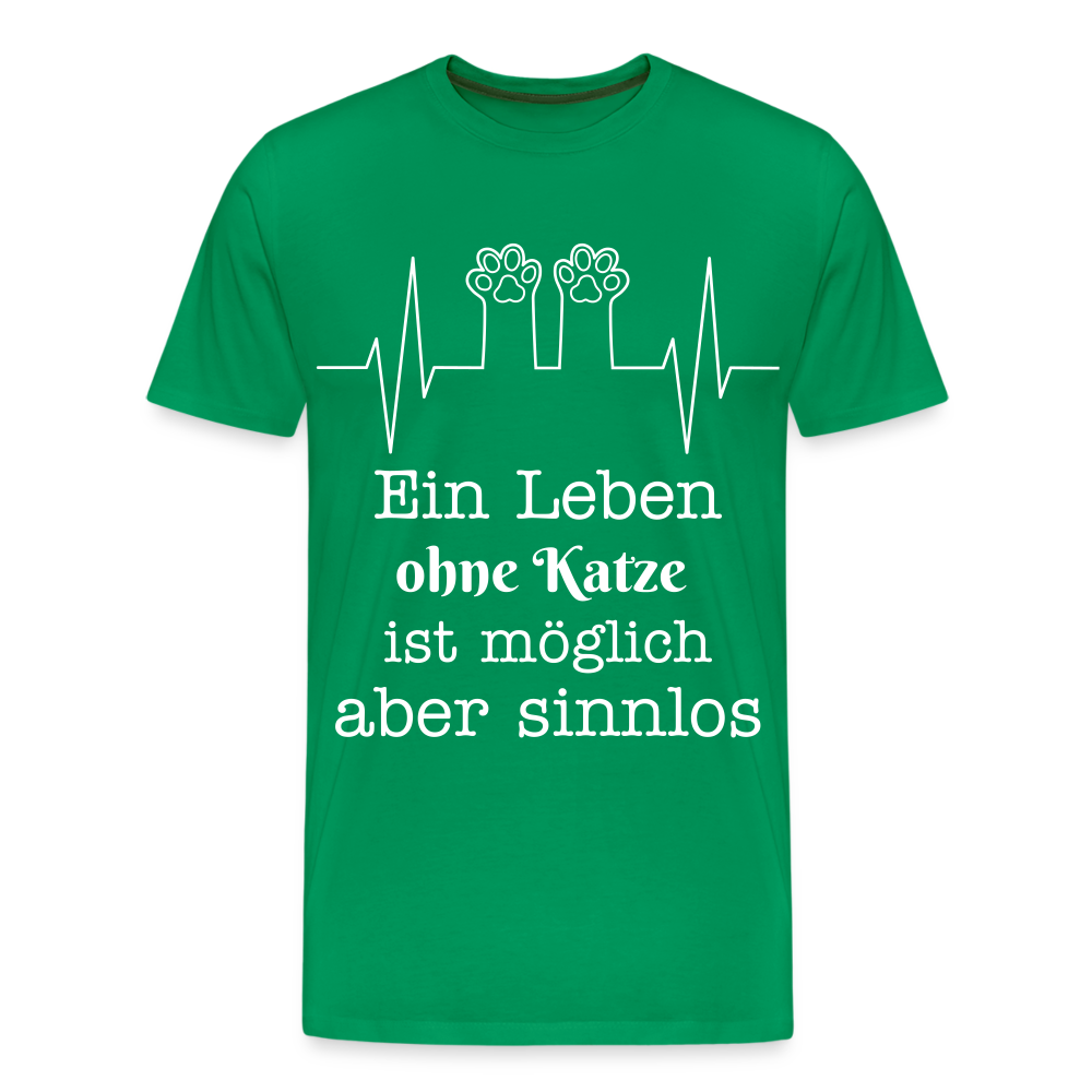 Männer Premium T-Shirt - Ein Leben ohne Katze ist möglich aber Sinnlos Spruch Design - Kelly Green