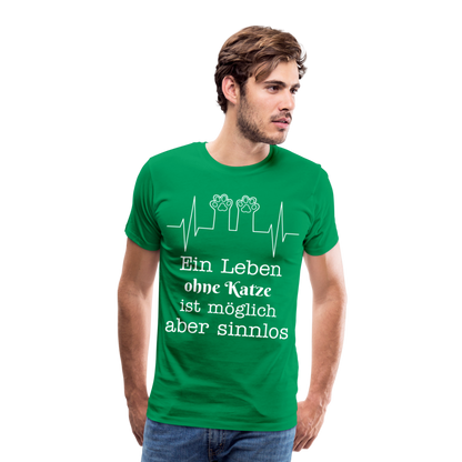 Männer Premium T-Shirt - Ein Leben ohne Katze ist möglich aber Sinnlos Spruch Design - Kelly Green