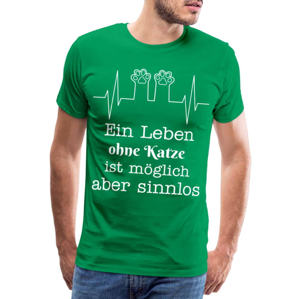 Männer Premium T-Shirt - Ein Leben ohne Katze ist möglich aber Sinnlos Spruch Design - Kelly Green