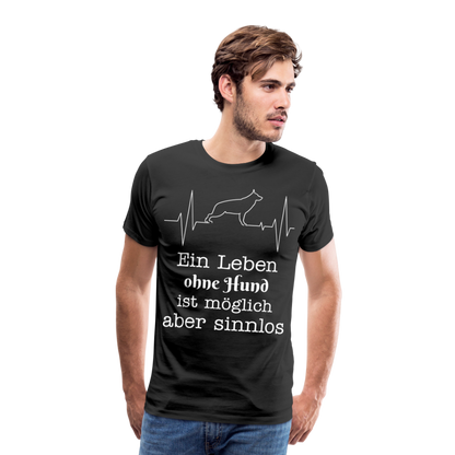 Männer Premium T-Shirt - Ein Leben ohne Hund ist möglich aber sinnlos! Tierspruch Design - Schwarz