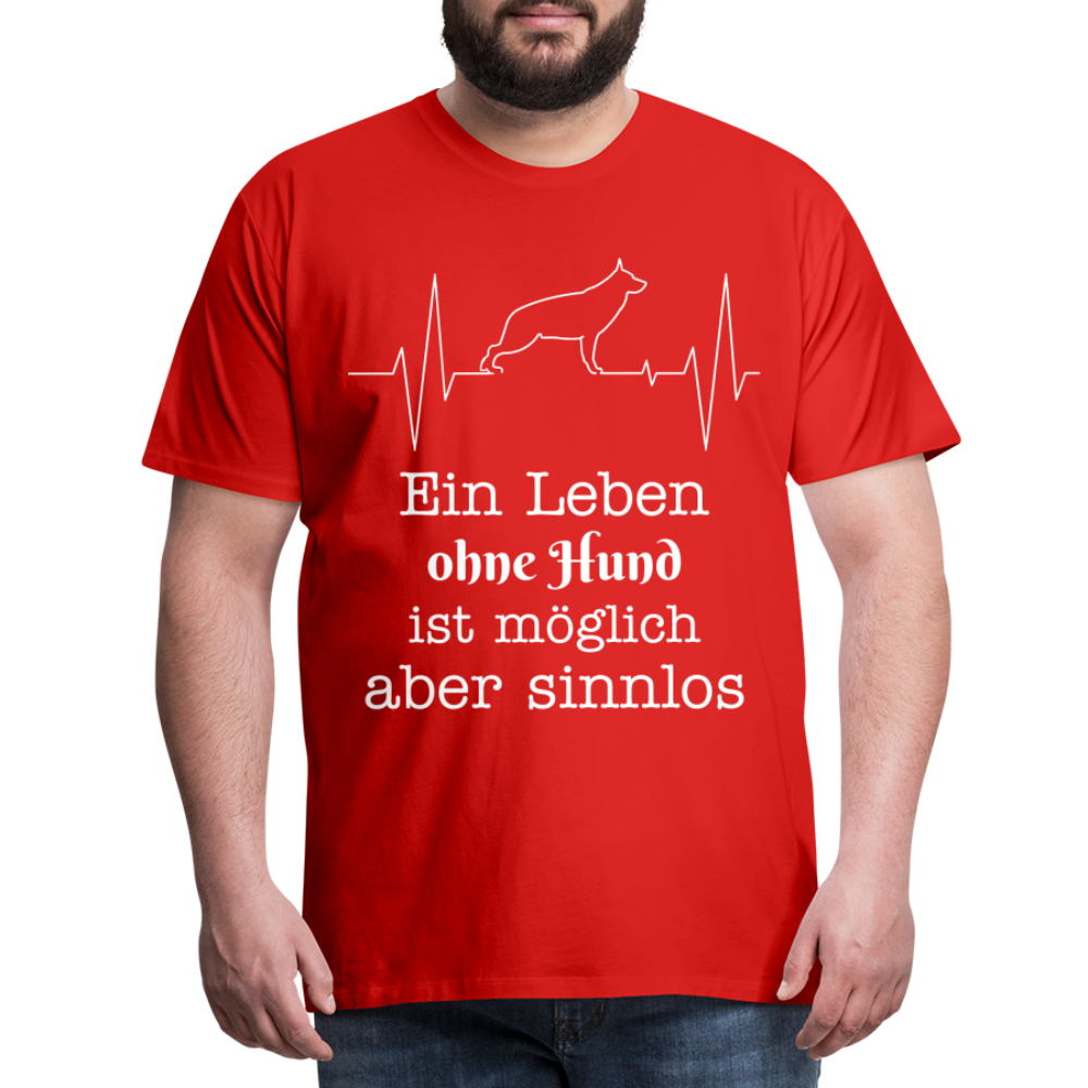 Männer Premium T-Shirt - Ein Leben ohne Hund ist möglich aber sinnlos! Tierspruch Design - Rot