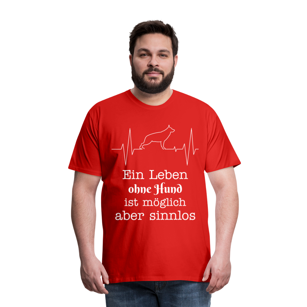 Männer Premium T-Shirt - Ein Leben ohne Hund ist möglich aber sinnlos! Tierspruch Design - Rot