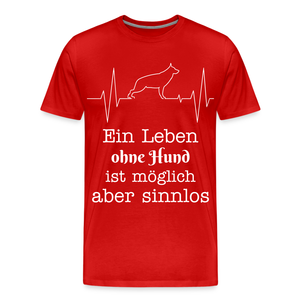 Männer Premium T-Shirt - Ein Leben ohne Hund ist möglich aber sinnlos! Tierspruch Design - Rot