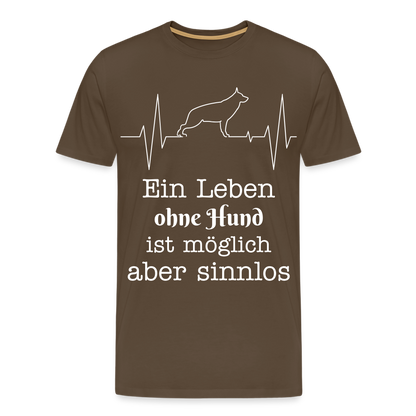 Männer Premium T-Shirt - Ein Leben ohne Hund ist möglich aber sinnlos! Tierspruch Design - Edelbraun