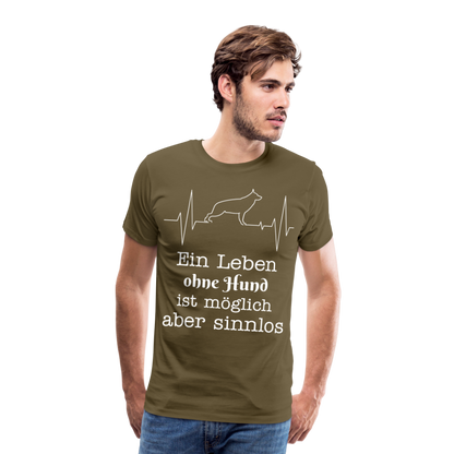 Männer Premium T-Shirt - Ein Leben ohne Hund ist möglich aber sinnlos! Tierspruch Design - Khaki