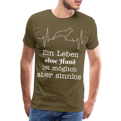 Männer Premium T-Shirt - Ein Leben ohne Hund ist möglich aber sinnlos! Tierspruch Design - Khaki