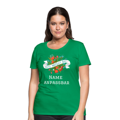 Frauen Premium T-Shirt - Happy Mother's Day - Muttertags Design - personalisierbar - Kelly Green