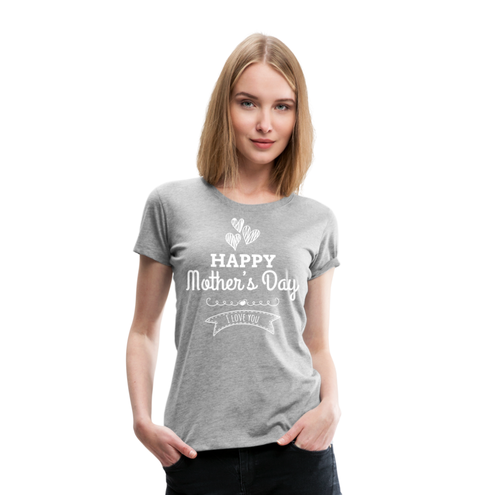 Frauen Premium T-Shirt - Happy Mother's Day - Muttertags Design - Grau meliert