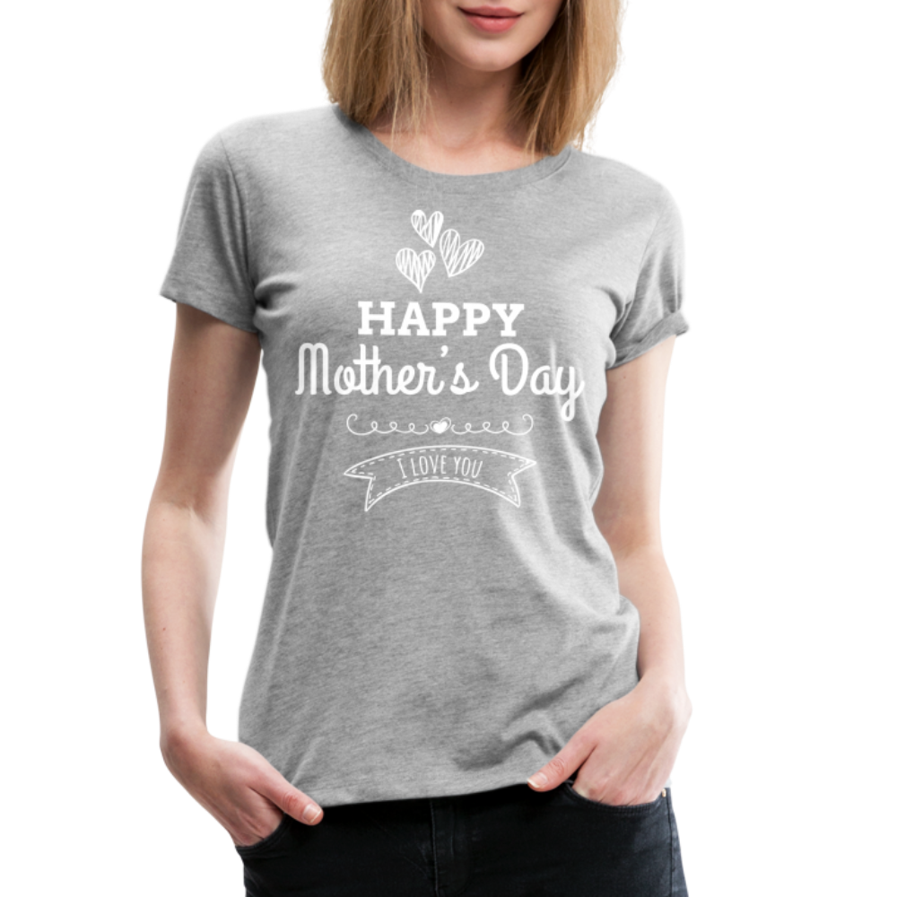 Frauen Premium T-Shirt - Happy Mother's Day - Muttertags Design - Grau meliert