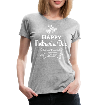 Frauen Premium T-Shirt - Happy Mother's Day - Muttertags Design - Grau meliert