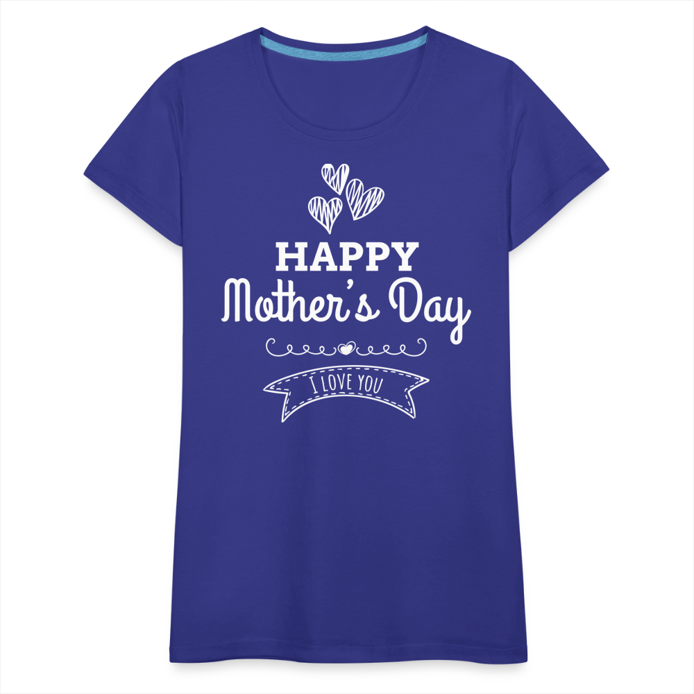 Frauen Premium T-Shirt - Happy Mother's Day - Muttertags Design - Königsblau